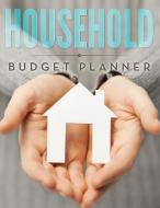 Household Budget Planner di Speedy Publishing Llc edito da Speedy Publishing Books