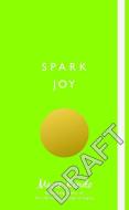Spark Joy di Marie Kondo edito da Random House UK Ltd