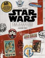 Star Wars: The Galactic Explorer's Guide di Jason Fry edito da GOODMAN