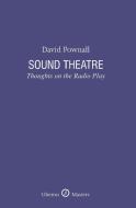 Sound Theatre di David Pownall edito da Oberon Books Ltd