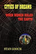 When Women Ruled The Earth di Stan Gooch edito da Aulis Publishers
