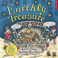 Earthly Treasure di Kate Petty edito da Random House Children\'s Publishers Uk