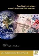 Taxation Administration: Safe Harbours and New Horizons edito da Fiscal Publications