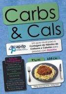 Carbs & Cals (ed. Portuguesa) di Chris Cheyette, Yello Balolia edito da Chello Publishing