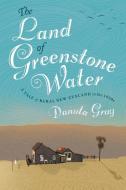 The Land of Greenstone Water di Danuta Gray edito da Arena Books Ltd