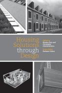 Housing Solutions Through Design di Graham Cairns edito da Libri Publishing Ltd