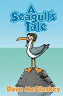 A Seagull's Tale di Dave McCluskey edito da Dammaged Productions