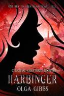 Harbinger di Olga Gibbs edito da LIGHTNING SOURCE INC