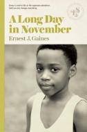 A Long Day in November di Ernest J. Gaines edito da LIZZIE SKURNICK BOOKS