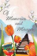OF MEMORIES AND MIRAGES di ABU RAFIQUE edito da LIGHTNING SOURCE UK LTD