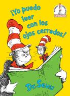 ¡yo Puedo Leer Con Los Ojos Cerrados! ( di Dr Seuss edito da RANDOM HOUSE ESPANOL
