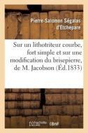 Sur Un Lithotriteur Courbe, Fort Simple Et Sur Une Modification Du Brisepierre, De M. Jacobson di SEGALAS D'ETCHEPARE-P-S edito da Hachette Livre - BNF
