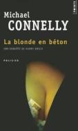 La Blonde En Beton di Michael Connelly edito da Editions Du Seuil