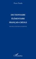 Dictionnaire élémentaire français-créole di Pierre Pinalie edito da Editions L'Harmattan