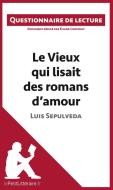Ebook Le Vieux qui lisait des romans d'amour de Luis Sepulveda di lePetitLitteraire, Éliane Choffray edito da lePetitLitteraire.fr