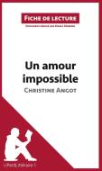 Ebook Un amour impossible de Christine Angot (Fiche de lecture) di lePetitLitteraire, Maria Moreno edito da lePetitLitteraire.fr