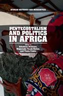 Pentecostalism and Politics in Africa edito da Springer International Publishing