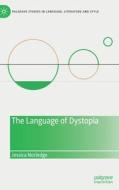 The Language Of Dystopia di Jessica Norledge edito da Springer Nature Switzerland AG