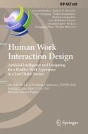 Human Work Interaction Design. Artificial Intelligence and Designing for a Positive Work Experience in a Low Desire Society edito da Springer International Publishing