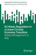 EU Waste Regulation in a Linear-Circular Economy Transition di Gaetano Musella, Massimiliano Agovino edito da Springer International Publishing