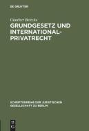 Grundgesetz und Internationalprivatrecht di Günther Beitzke edito da De Gruyter