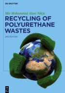 Recycling of Polyurethane Wastes di Mir Mohammad Alavi Nikje edito da Gruyter, Walter de GmbH