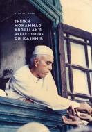 Sheikh Mohammad Abdullah's Reflections on Kashmir di Nyla Ali Khan edito da Springer International Publishing