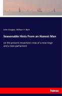 Seasonable Hints From an Honest Man di John Douglas, William P. Bath edito da hansebooks