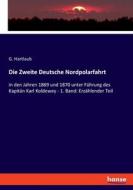 Die Zweite Deutsche Nordpolarfahrt di G. Hartlaub edito da hansebooks