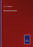 Mechanical Geometry di A. H. L. S. Béchaux edito da Salzwasser-Verlag