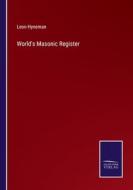 World's Masonic Register di Leon Hyneman edito da Salzwasser-Verlag
