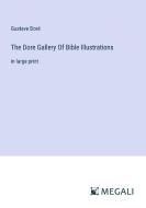 The Dore Gallery Of Bible Illustrations di Gustave Doré edito da Megali Verlag
