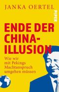 Ende der China-Illusion di Janka Oertel edito da Piper Verlag GmbH