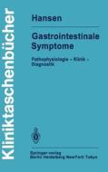 Gastrointestinale Symptome di W. E. Hansen edito da Springer Berlin Heidelberg