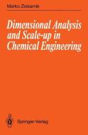 Dimensional Analysis and Scale-up in Chemical Engineering di Marko Zlokarnik edito da Springer Berlin Heidelberg