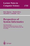 Perspectives of System Informatics di D. Bjorner, A. Zamulin, Manfred Broy edito da Springer Berlin Heidelberg