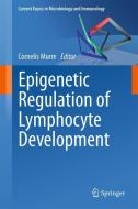Epigenetic Regulation of Lymphocyte Development edito da Springer-Verlag GmbH