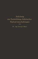 Anleitung zur Entwicklung elektrischer Starkstromschaltungen di Georg I. Meyer edito da Springer Berlin Heidelberg