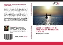 Bases teóricas sobre el uso y manejo de las zonas costeras di Ofelia Castañeda López, Francisco Gutiérrez Mendieta edito da EAE