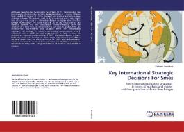 Key International Strategic Decisions For Smes di Barbara Francioni edito da LAP Lambert Academic Publishing