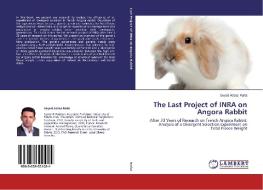 The Last Project of INRA on Angora Rabbit di Seyed Abbas Rafat edito da LAP Lambert Academic Publishing