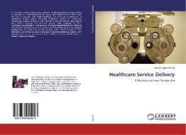 Healthcare Service Delivery di Leo Ehigiator Arhete edito da LAP Lambert Academic Publishing