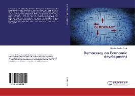 Democracy on Economic development di Nicholas Sunday Olwor edito da LAP Lambert Academic Publishing