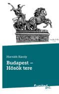 Budapest - Hõsök tere di Horváth Károly edito da united p.c. Verlag