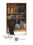 Der sinnreiche Junker Don Quijote von der Mancha. Zweites Buch di Miguel de Cervantes Saavedra edito da Projekt Gutenberg