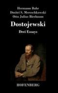 Dostojewski di Hermann Bahr, Dmitri Sergejewitsch Mereschkowski, Otto Julius Bierbaum edito da Hofenberg