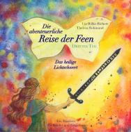 Die abenteuerliche Reise der Feen - Das heilige Lichtschwert di Ute Wilke-Richert, Theresa Rohmund edito da Books on Demand