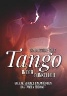 Tango in der Dunkelheit di Sonja Bethke-Jehle edito da Books on Demand