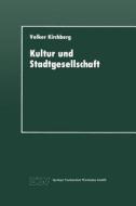 Kultur und Stadtgesellschaft di Volker Kirchberg edito da Deutscher Universitätsverlag
