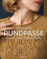 Die perfekte Rundpasse di Kerry Bogert edito da Stiebner Verlag GmbH